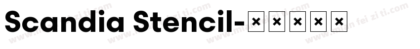Scandia Stencil字体转换